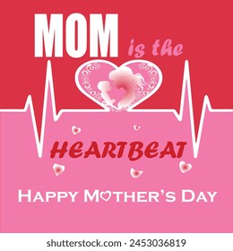 Mom is the Heartbeat, Pink background with Love ECG and the Happy Mother's Day. Contrast and minimalism concept. Vector illustration