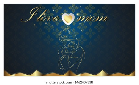 Mom hug  baby- Text I love mom and Heart  -  Background elegant creative thai pattern modern.