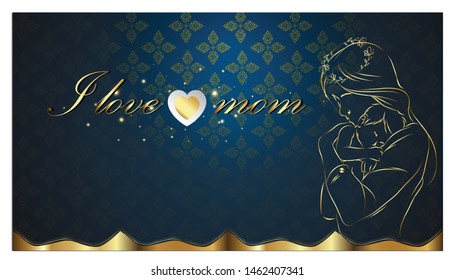 Mom hug  baby- Text I love mom and Heart  -  Background elegant creative thai pattern modern.
