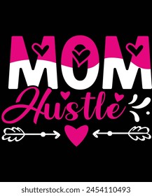 Mom Hustle t shirt Design - vector svg