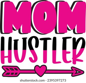 Mom hustler , Mom design