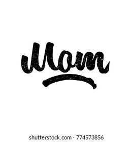 Mom. Ink hand lettering. Modern brush calligraphy. Handwritten phrase. Inspiration graphic design typography element. Cute simple vector sign.
