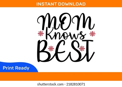 Mom Knows Best High Quality T-Shirt