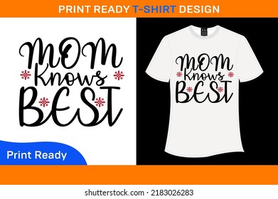 Mom Knows Best premium Quality T-Shirt