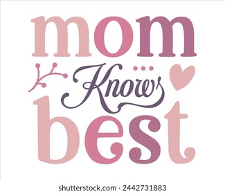 mom knows best typography design