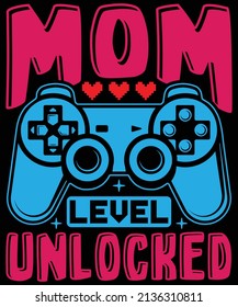 Mom Level Unlocked | T-shirt Design For Mom