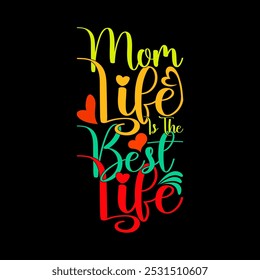 Mom Life es la mejor camiseta de la insignia de la caligrafía de la vida, saludo del estilo de vida de la mamá, mejor ropa de la ilustración de la mamá