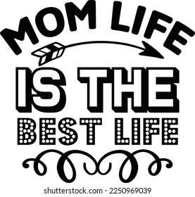 Mom life is the best life  Happy Valentine day shirt print template, Valentine Typography design for girls, boys, women, love vibes, valentine gift, lover