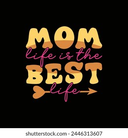 Mom life is the best life, holiday quote mothers day design, best mom vector art, mom t shirt design, Hand drawn lettering phrase, Calligraphy t shirt design, Files for Cutting Circuit and Silhouette