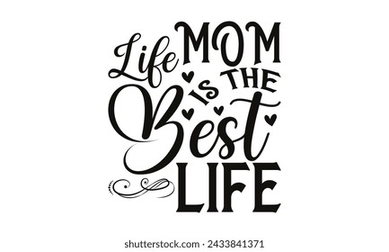 
Mom life is the best life - Lettering design for greeting banners, Mouse Pads, Prints, Cards and Posters, Mugs, Notebooks, Floor Pillows and T-shirt prints design.
