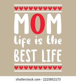 Mom life is the best life
Mothers day card, T Shirt Design, Moms life, motherhood poster. Funny hand drawn calligraphy text