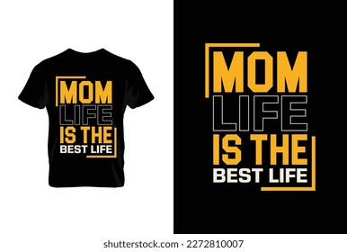 Mom Life Is The Best Life. Mothers day t shirt design best selling t-shirt design typography creative custom, t-shirt design