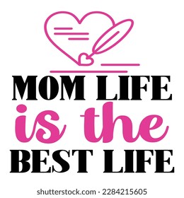 mom life is the best life, Mother's day t shirt print template,  typography design for mom mommy mama daughter grandma girl women aunt mom life child best mom adorable shirt