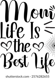 Mom life is the best life t shirt design,