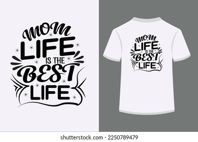 MOM Life Is The Best Life. This is an editable and printable High-quality Vector file.