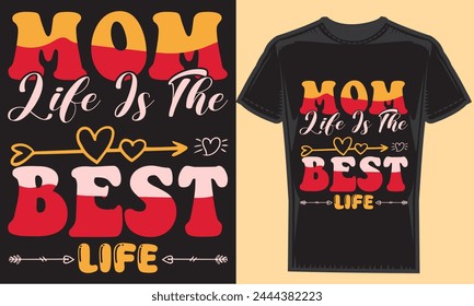 mom life is the best life typography creative custom, tshirt design for t-shirt prints, vector illustration.