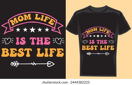 mom life is the best life typography creative custom, tshirt design for t-shirt prints, vector illustration.