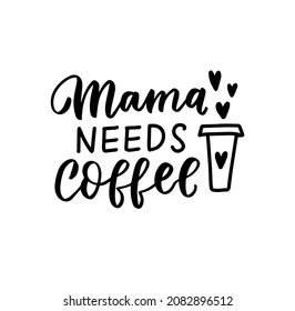 Mom life funny quote. Parenting, raising kids mom saying. Hand lettering mother day design element