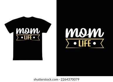 Mom Life. Mothers day t shirt design best selling t-shirt design typography creative custom, t-shirt design