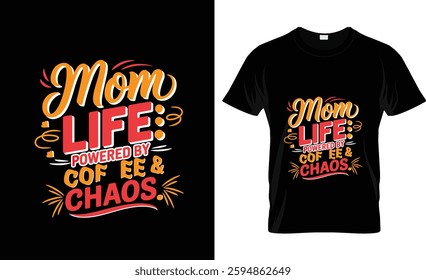 mom life powered by coffee chaos t shirt design vector design