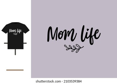 Mom life t shirt design