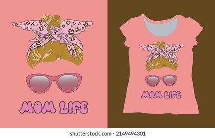 Mom Life T-shirt Design Template. Mother’s Day T-shirt Vector. Mom with messy bun and glasses