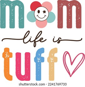 Mom Life Is Tuff eps File