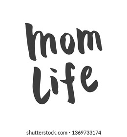 Mom life vector hand lettering on white background