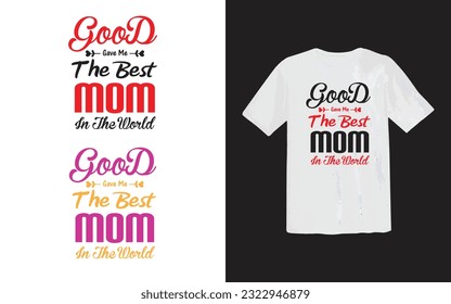 Mom Love Or Best Cute Proud and Awesome Mom  With Awesome Sons And Typography T-Shirt Design.