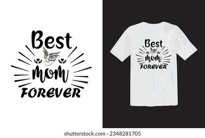 Mom love T Shirt design, Mothers day, mothers love, happy mom Gift tee, Best mother's day element , 
lettering mom or best mom t shirt Design