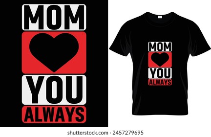 mom love you always  . 