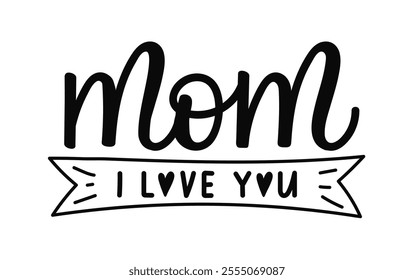 Mom I love you calligraphy hand drawn lettering. Elegant flowing letters for Mother day greeting card.