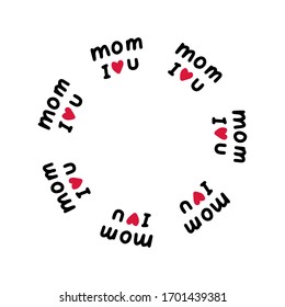 Mom i love you hand drawn vector illustration in cartoon comic style wreath frame mandala mothers day print poster card frame