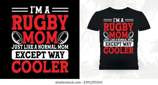 Mom Lover Mother's Day Funny Rugby Player Coach Vintage Rugby Player T-shirt Design