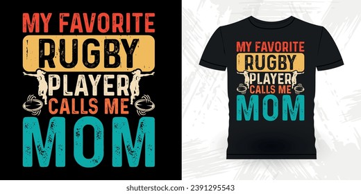 Mom Lover Mother's Day Funny Rugby Player Coach Vintage Rugby Player T-shirt Design