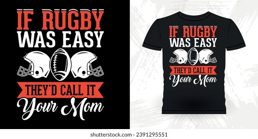 Mom Lover Mother's Day Funny Rugby Player Coach Vintage Rugby Player T-shirt Design