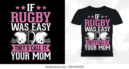 Mom Lover Mother's Day Funny Rugby Player Coach Vintage Rugby Player T-shirt Design