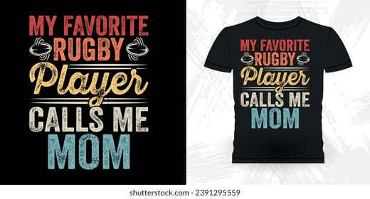 Mom Lover Mother's Day Funny Rugby Player Coach Vintage Rugby Player T-shirt Design