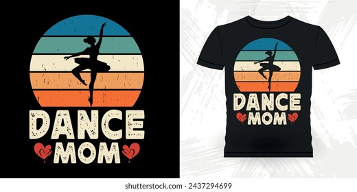 Mom Lover Mother's Day Funny Dancing Gift Retro Vintage Ballerina Ballet Dance T-shirt Design