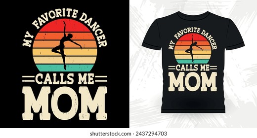 Mom Lover Mother's Day Funny Dancing Gift Retro Vintage Ballerina Ballet Dance T-shirt Design