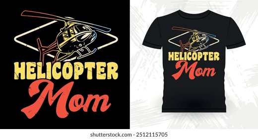 Mãe Amante Dia das Mães Engraçado Voando Helicóptero Retro Vintage Piloto Helicóptero T-shirt Design