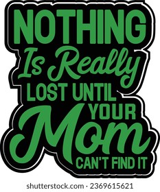 MOM LOVERS MOTHER QUOTES T-SHIRT DESIGN