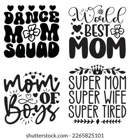 Mom Mama Mummy T-shirt And SVG Design Bundle, Happy Mothers Day SVG Quotes Design t shirt Bundle, Vector EPS Editable Files, can you download this Design Bundle.