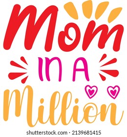 mom in a million t-shirt design ,vector file.