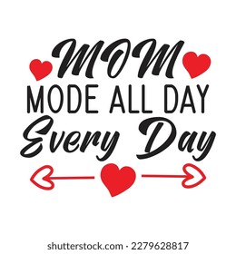 Mom Mode All Day Every Day funny vintage retro badge t shirt design for Mother's Day gift for mom, mama, mother