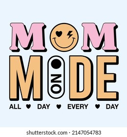 Mom mode on t-shirt design template