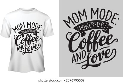Mom Mode Powered by Coffee and Love