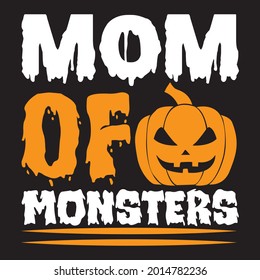 Mom of monsters, t-shirt design vector.