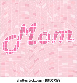 Mom Mosaic, for use as a design element or mother's day design