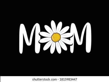 mom mother  daisy hand drawn lettering